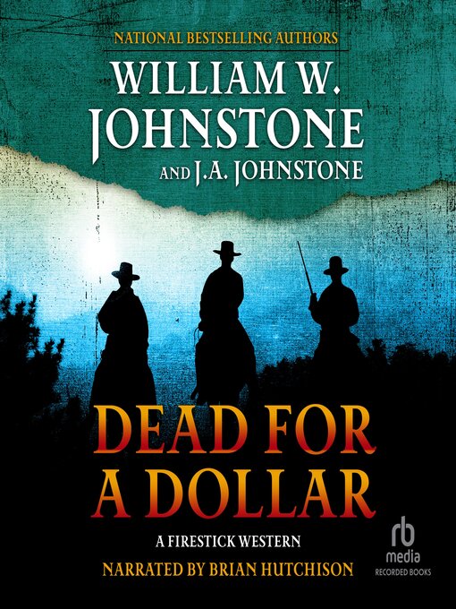 Title details for Dead for a Dollar by William W. Johnstone - Available